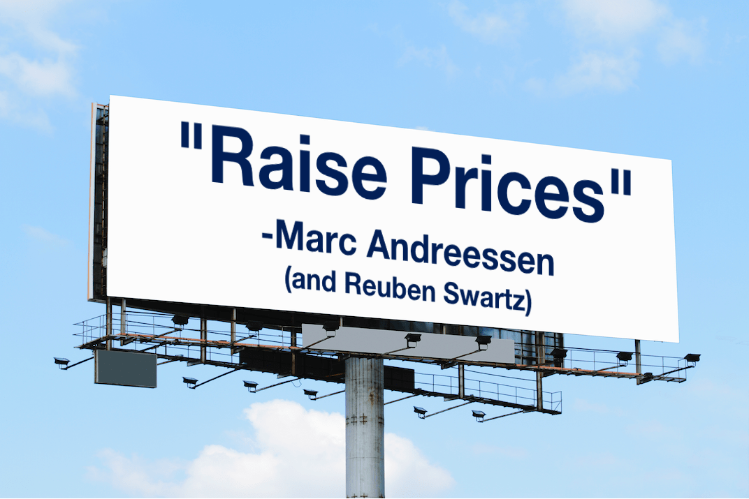 Raise Prices, Marc Andreesen, Reuben Swartz