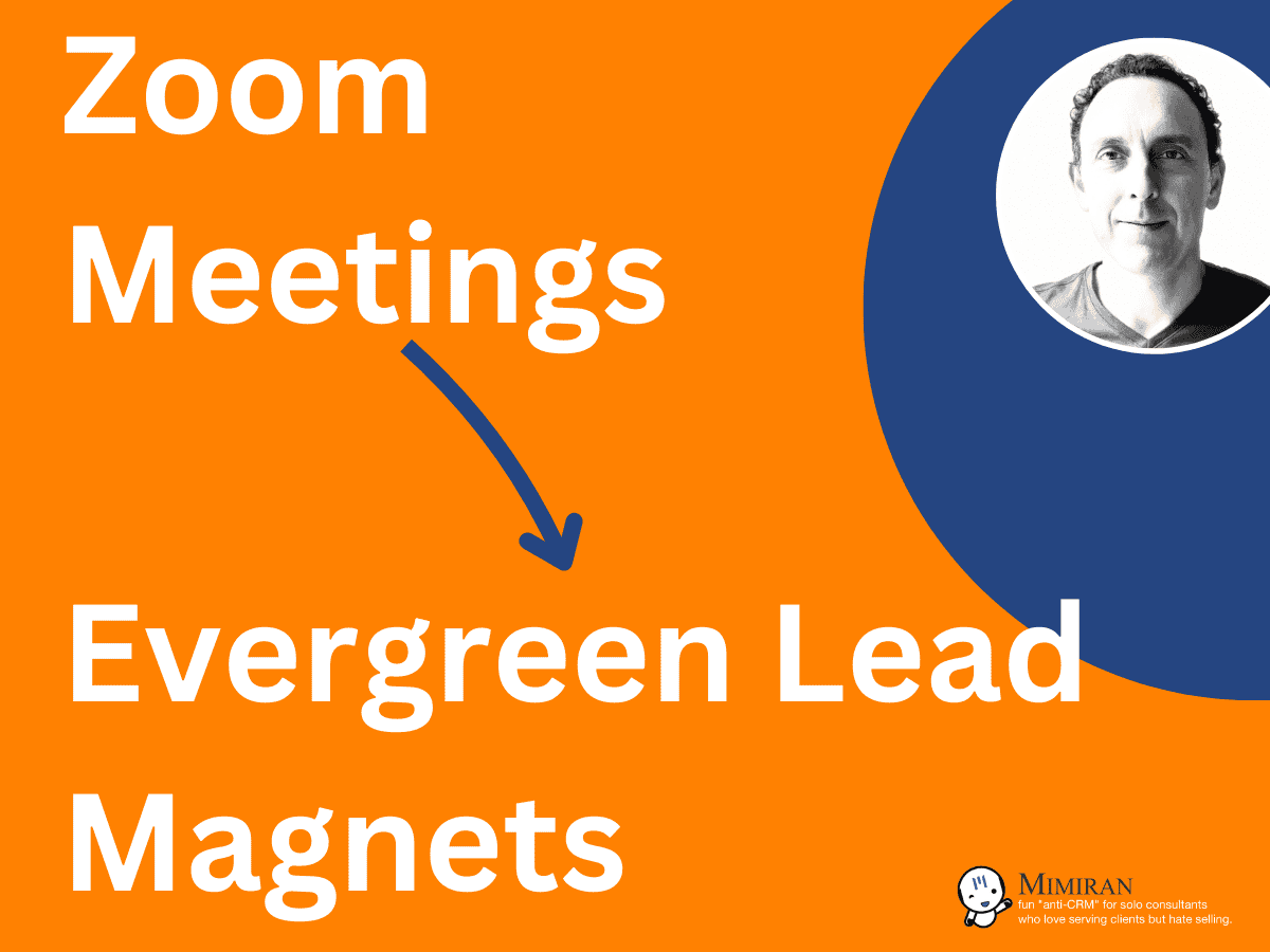 turn zoom meetings into Evergreen lead magnets